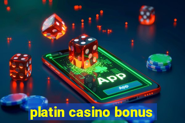 platin casino bonus